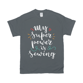 My Super Power Is Sewing Tee Apparel Dtg Tshirt Gildan 2000 S Charcoal Mens Cf 20220129025843728 Charcoal 1