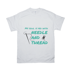 My Soul Is Fed With Needle And Thread Tee Apparel Dtg Tshirt Gildan 2000 S White Unisex Cf 20220129032615230 White 1