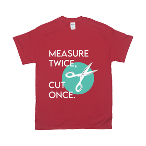 Measure Twice Cut Once Tee Apparel Dtg Tshirt Gildan 2000 S Red Mens Cf 2022012903453324 Red 1