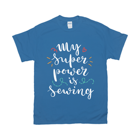My Super Power Is Sewing Tee Apparel Dtg Tshirt Gildan 2000 S Turquoise Mens Cf 20220129025843728 Sapphire 1