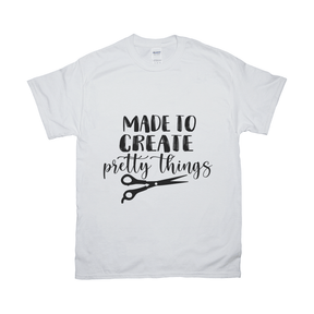Made To Create Pretty Things Tee Apparel Dtg Tshirt Gildan 2000 S White Unisex Cf 2022012903561284 White 1