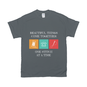 Beautiful Things Come Together One Stitch At A Time Tee Apparel Dtg Tshirt Gildan 2000 S Charcoal Mens Cf 2022012904055328 Charcoal 1