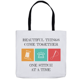 Beautiful Things Come Together One Stitch At A Time Tote Bag Group