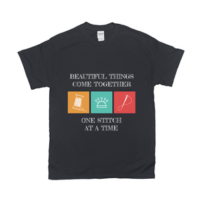 Beautiful Things Come Together One Stitch At A Time Tee Apparel Dtg Tshirt Gildan 2000 S Black Mens Cf 2022012904055328 Black 1