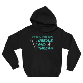 My Soul Is Fed With Needle And Thread Hoodies Apparel Dtg Hoodie Gildan 18500 S Black Mens Cf 20220131212657974 Black 1